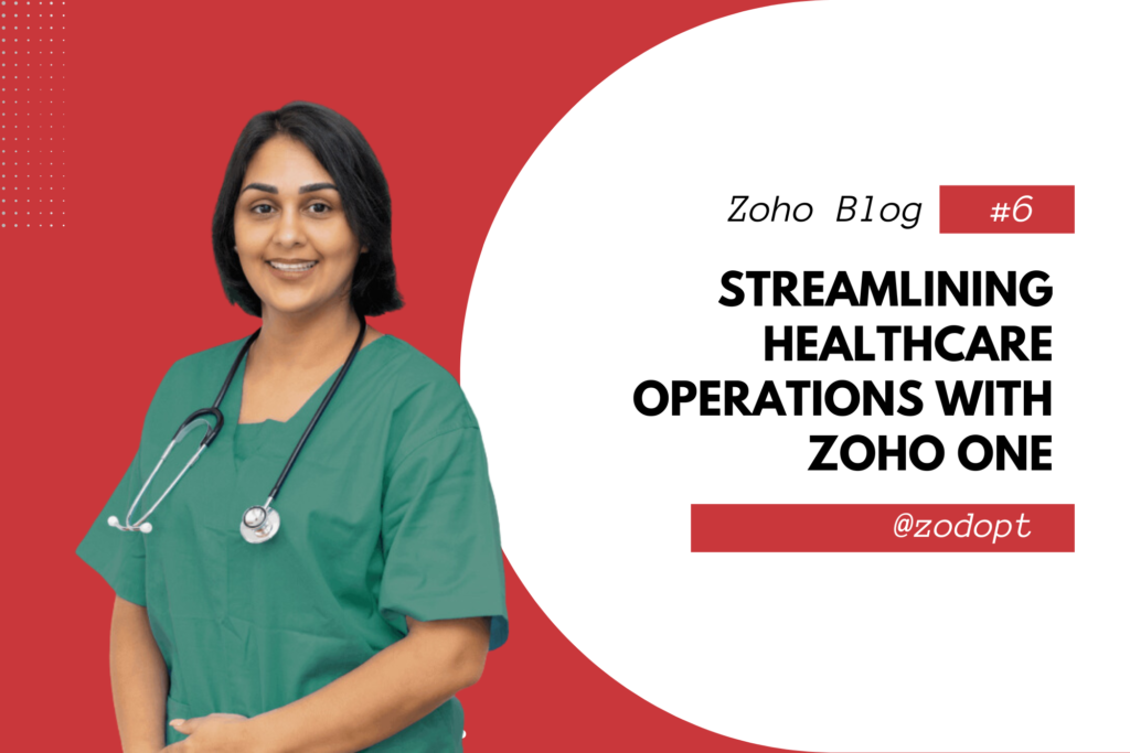 Zoho One for Healthcare | Zodopt | Zoho premium Partner