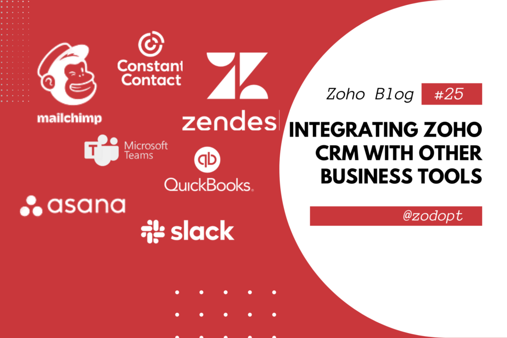 Integrating Zoho CRM with Other Business Tools | Zodopt | Zoho CRM | Zoho premium partners