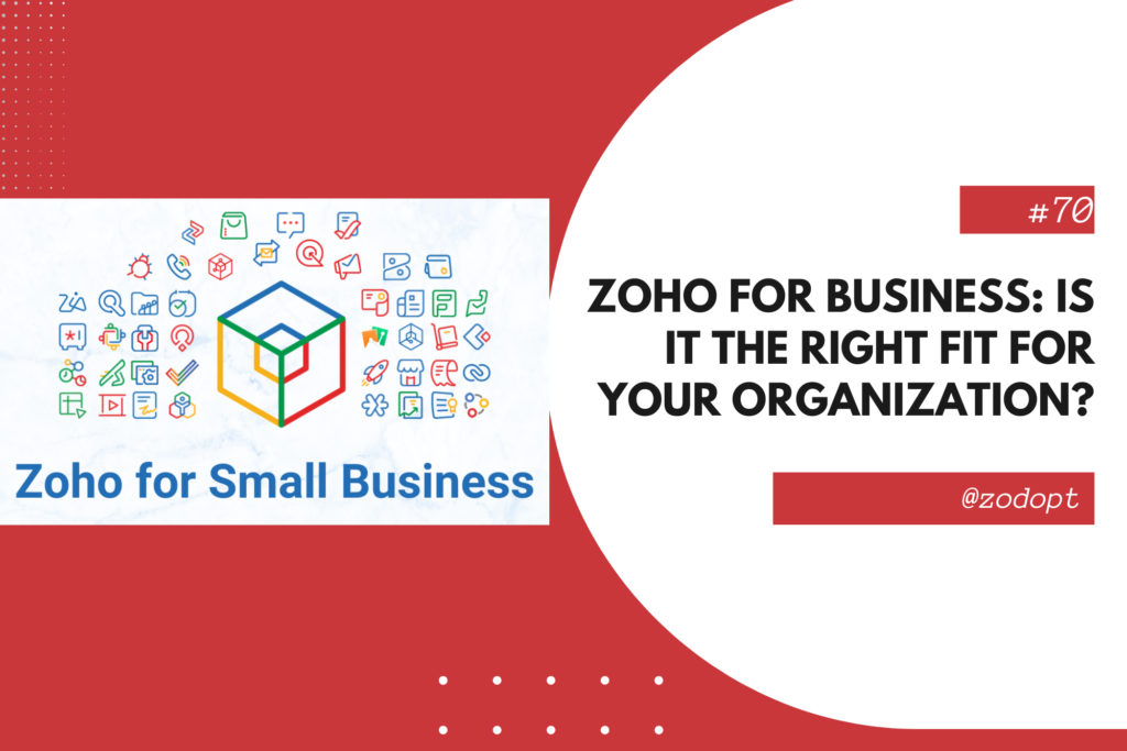 Zoho for Business: Is It the Right Fit for Your Organization?